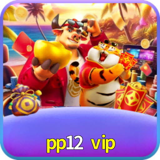 pp12 vip