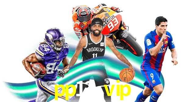 pp12 vip
